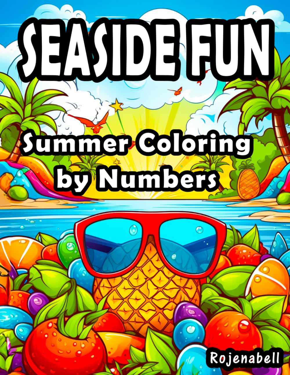 Seaside Fun: Summer Coloring by Numbers: Fun-filled Summer Coloring Adventure by the Sea for kids