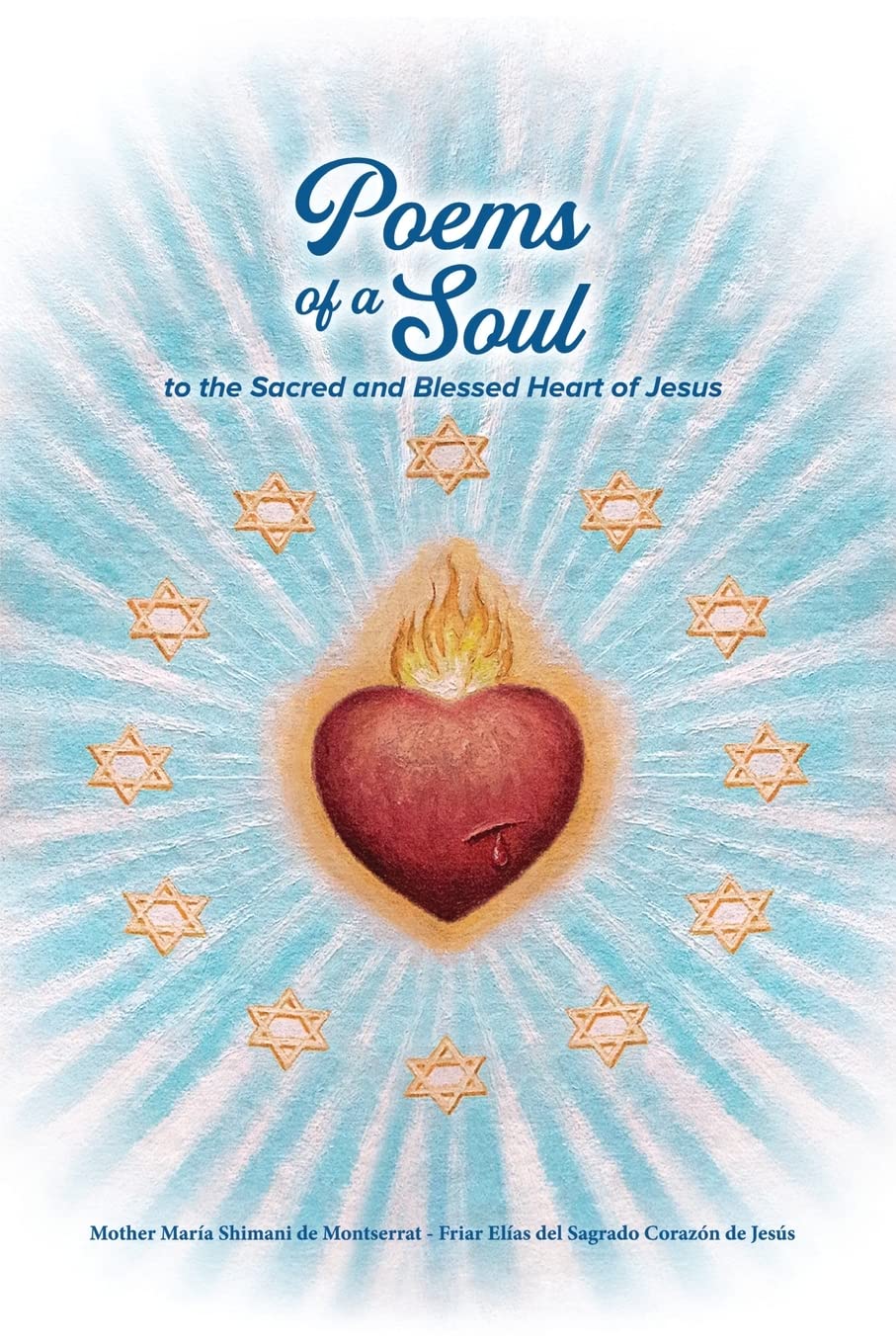 Poems of a Soul to the Sacred and Blessed Heart of Jesus