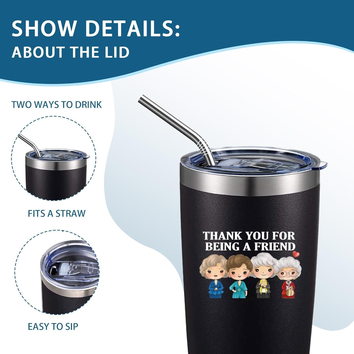 Thank You for Being A Friend Tumbler, 20oz Insulated Stainless Steel Travel Coffee Mug with Lid, Funny Friendship Gift Cup for Women Friends, Golden Girls Merchandise, Birthday Gift for Her (Black) - Image 4