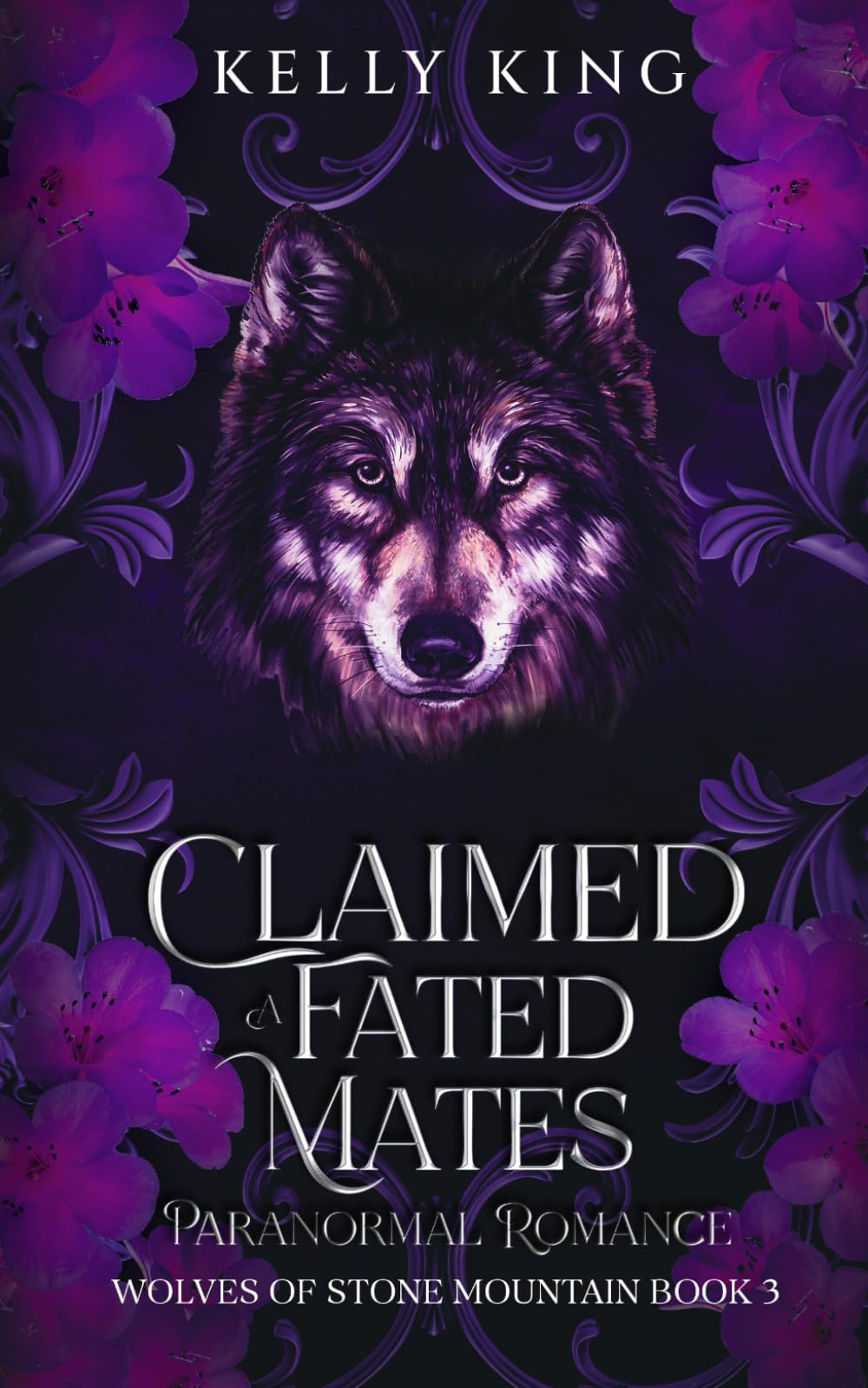Claimed: A Fated Mates Paranormal Romance - Wolves of Stone Mountain Book 3 (Wolves of Stone Mountain - Fated Mates Paranormal Romance)
