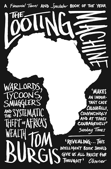 The looting machine: warlords tycoons smugglers