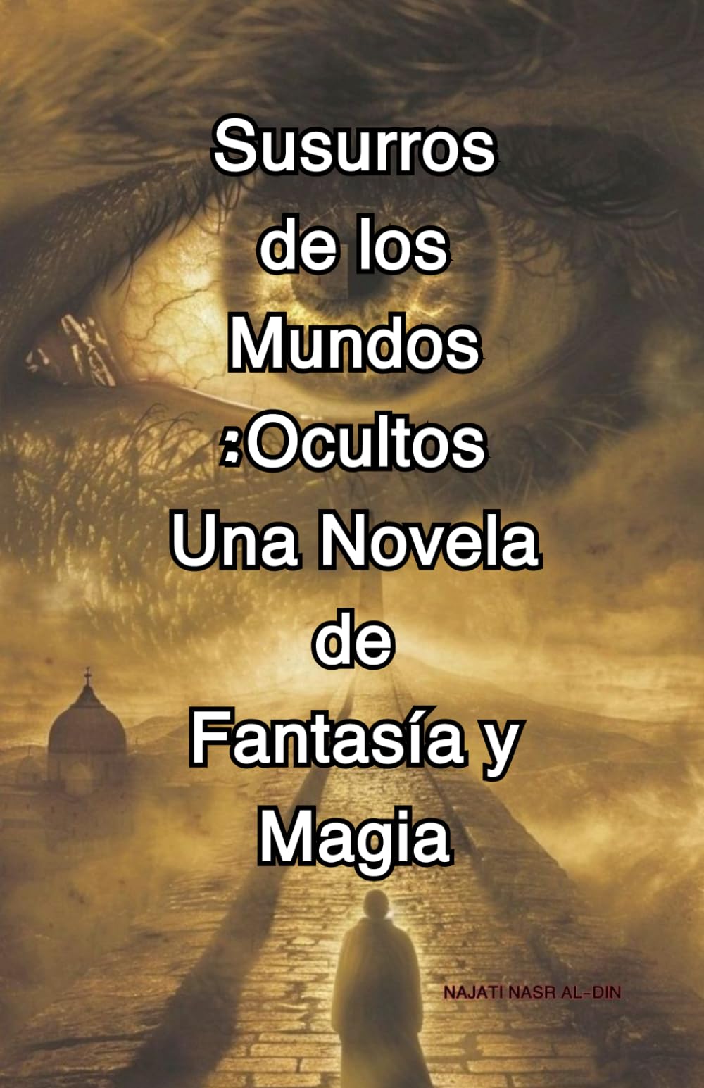 Susurros de los Mundos Ocultos: Una Novela de Fantasía y Magia