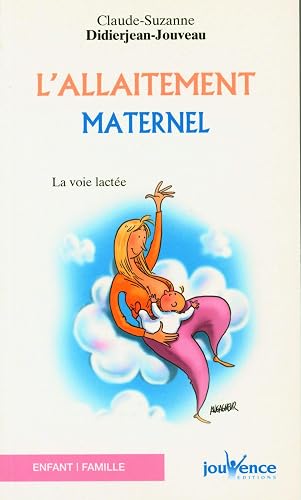 L'allaitement maternel: La voie lactée