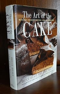 The Art of the Cake: Modern French Baking and Decorating