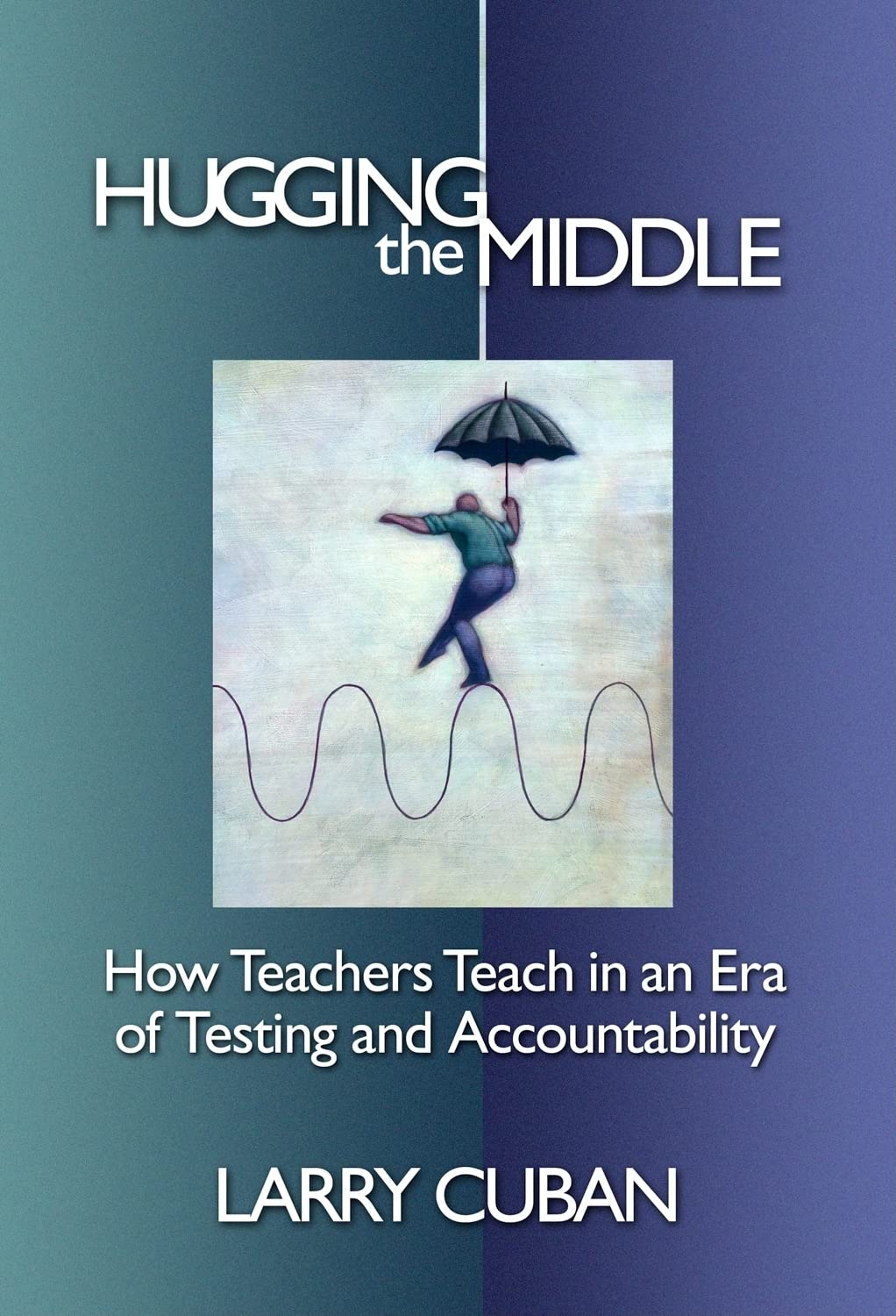 Buy Hugging the Middle: How Teachers Teach in an Era of Testing and Accountability — BookShops.in