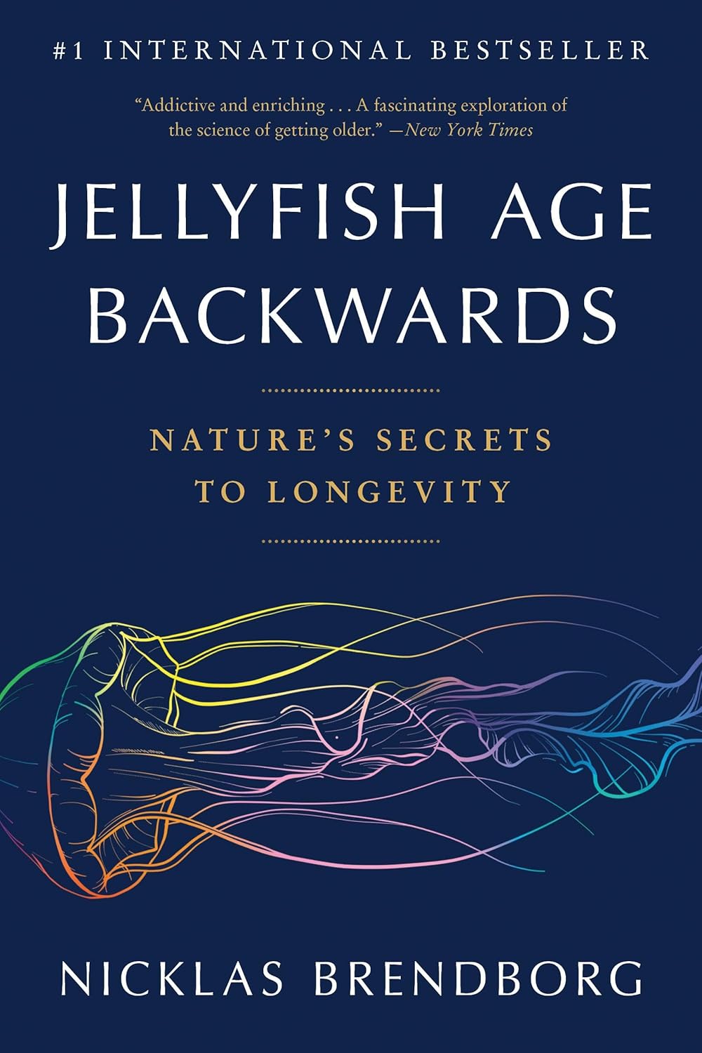 Jellyfish Age Backwards Nature's Secrets to Longevity Kindle edition