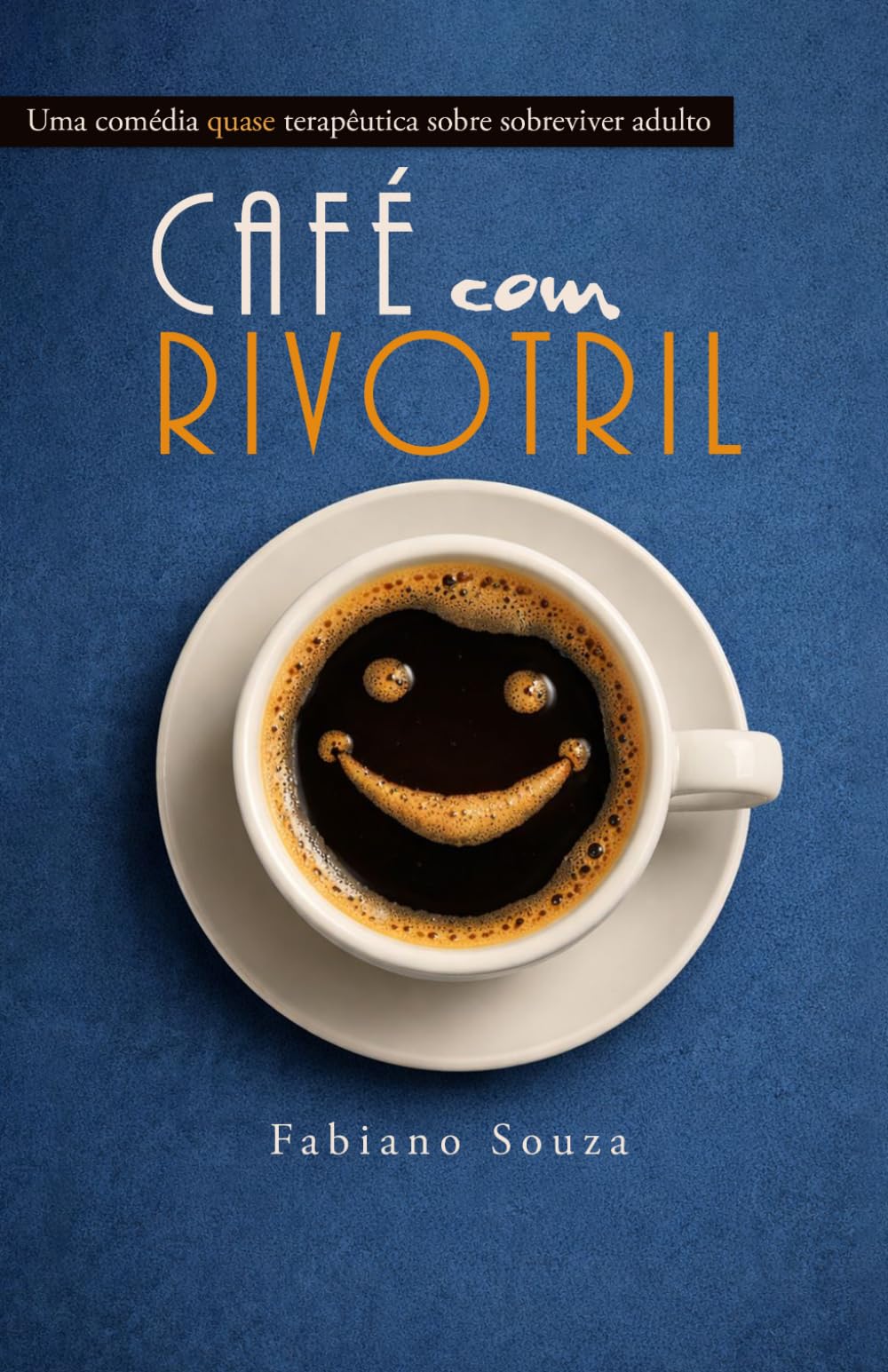 Café com Rivotril