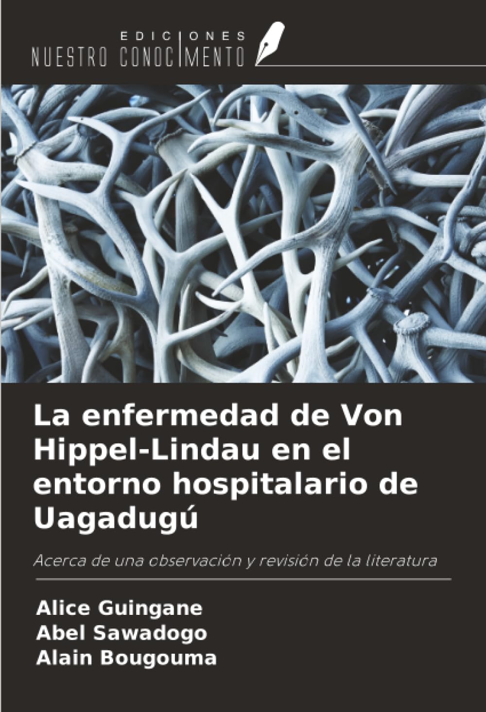 La enfermedad de Von Hippel-Lindau en el entorno hospitalario de Uagadugú: Acerca de una observación y revisión de la literatura