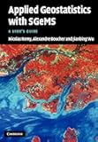 Applied Geostatistics with SGeMS: A User's Guide