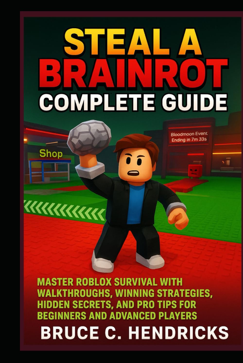 Steal a Brainrot complete Guide: Master Roblox Survival with