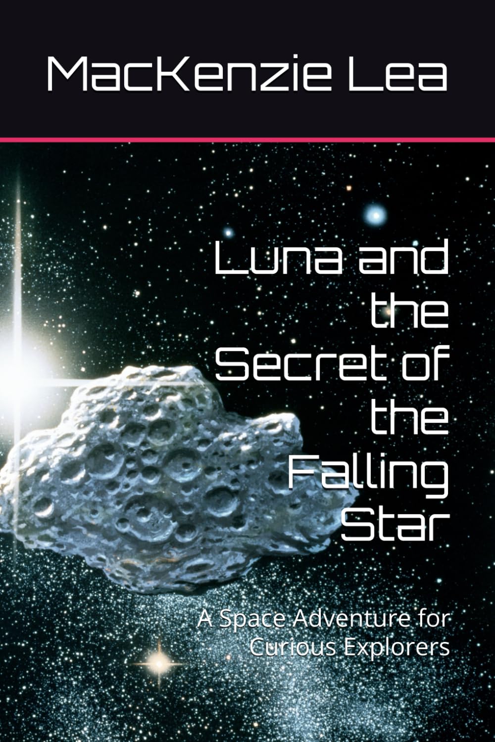 Luna and the Secret of the Falling Star: A Space Adventure for Curious Explorers