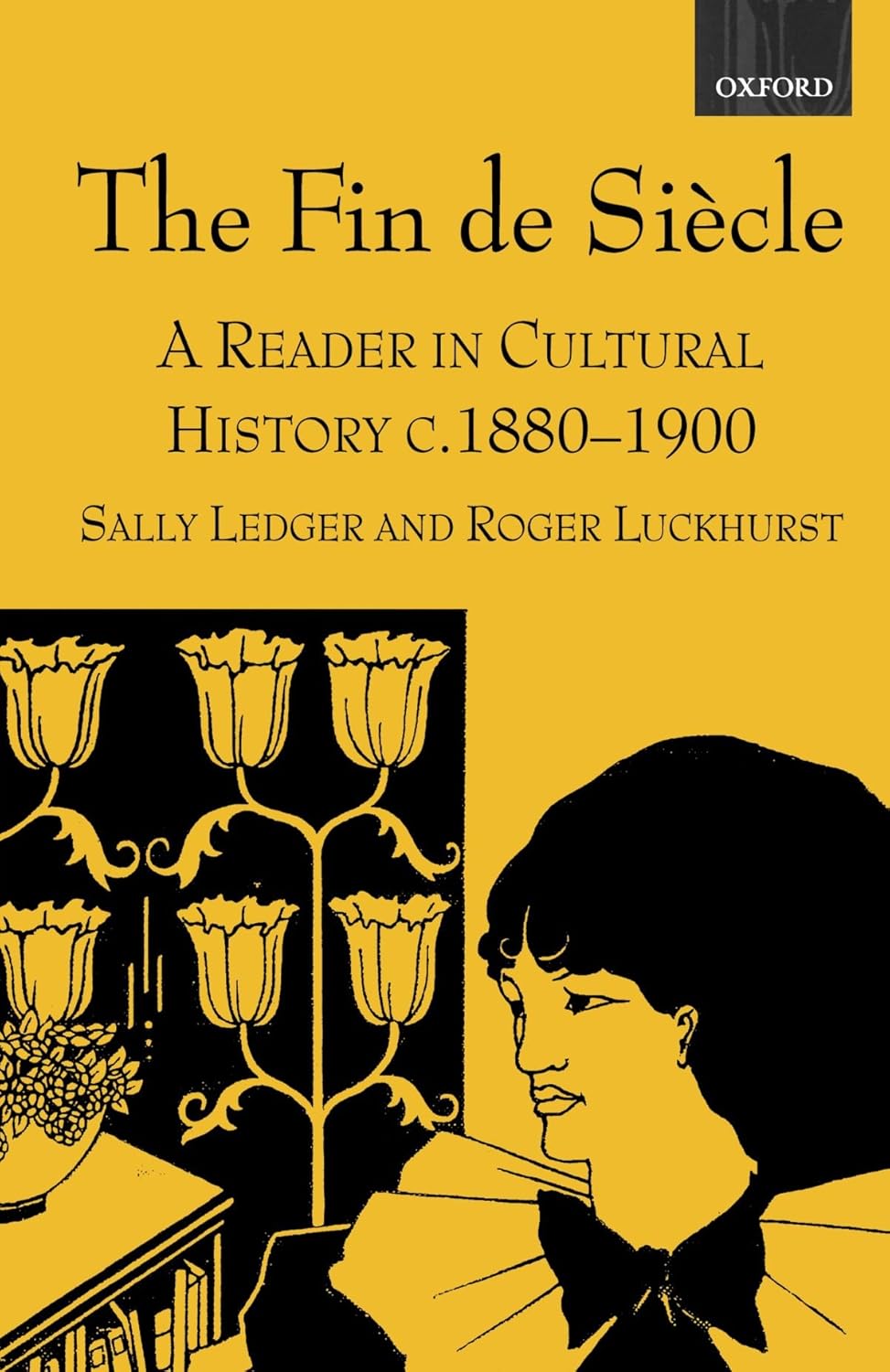 The Fin De Siècle A Reader in Cultural History, c. 18801900 Ledger