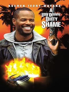 A Low Down Dirty Shame