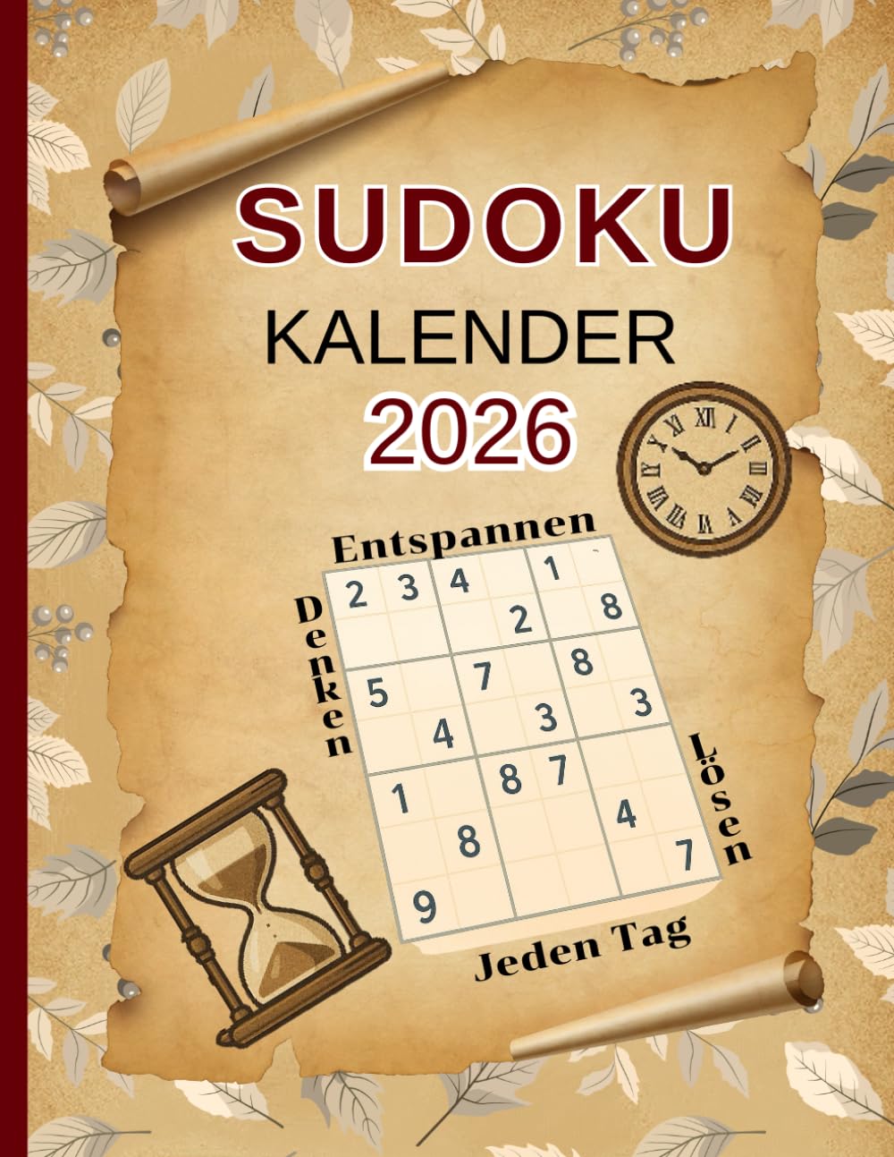 Sudoku Kalender 2026: Entspannen, Denken, Lösen – Jeden Tag. Großdruck-Ausgabe für Erwachsene & Senioren.