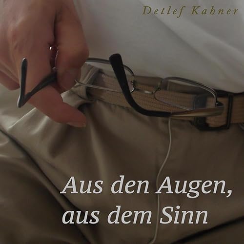 Aus Den Augen Aus Dem Sinn By Detlef Kahner On Amazon Music - 