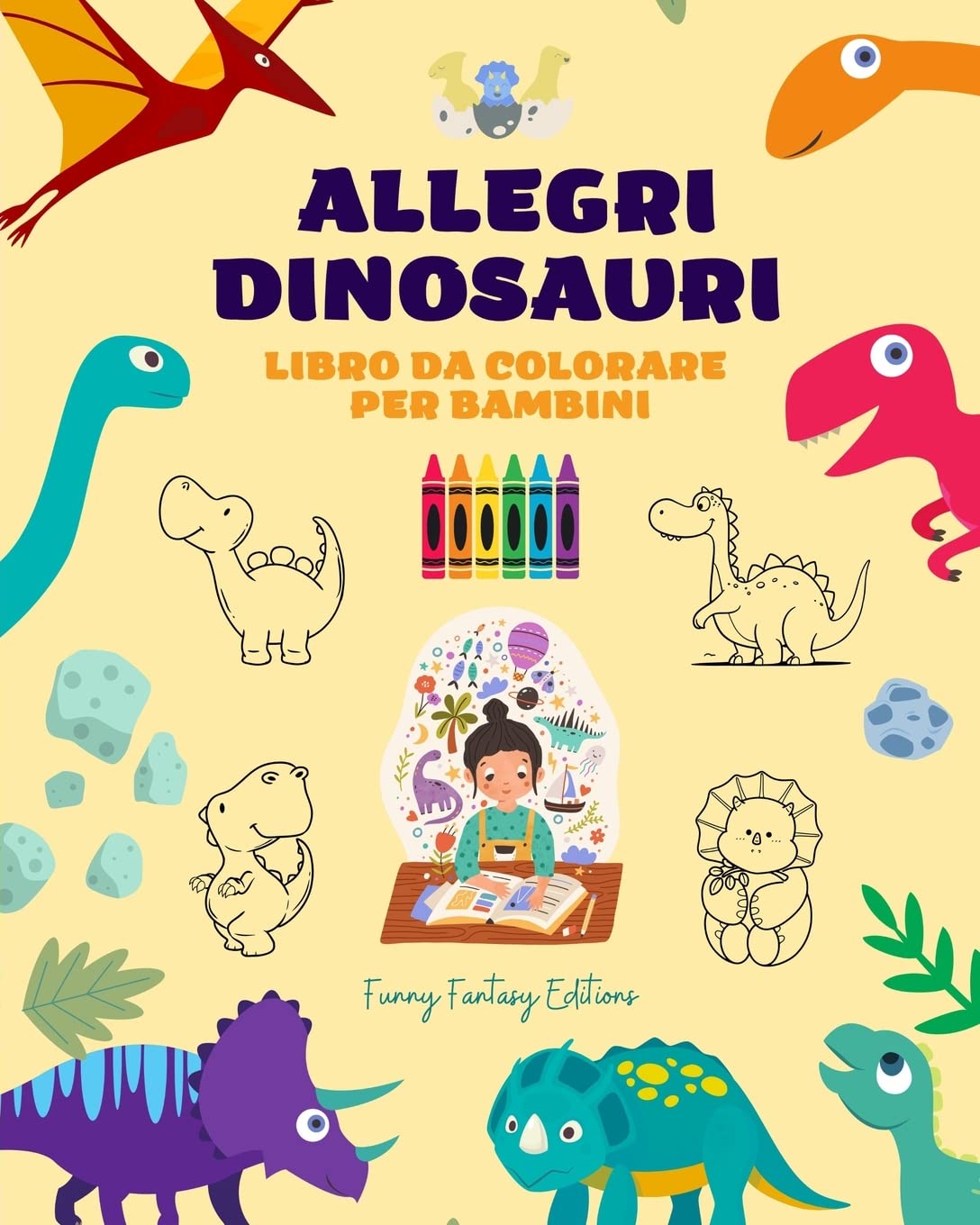 Allegri dinosauri: Libro da colorare per bambini | Incredibili e divertenti disegni di fantasia preistorica: Incantevoli dinosauri che stimolano la creatività e il divertimento dei bambini