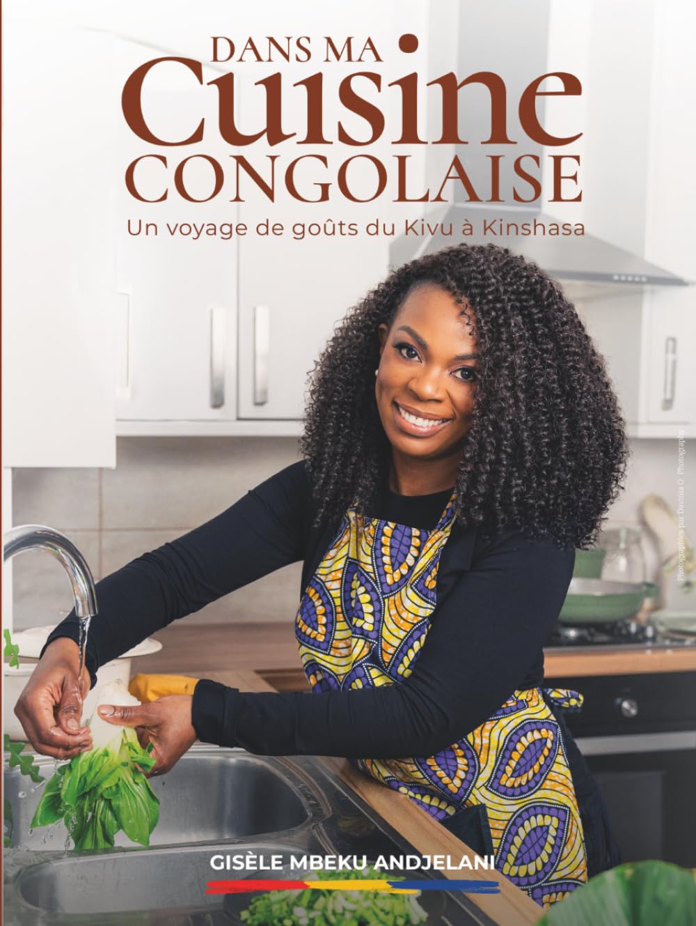 Dans ma cuisine congolaise: Un voyage de goûts du Kivu à Kinshasa