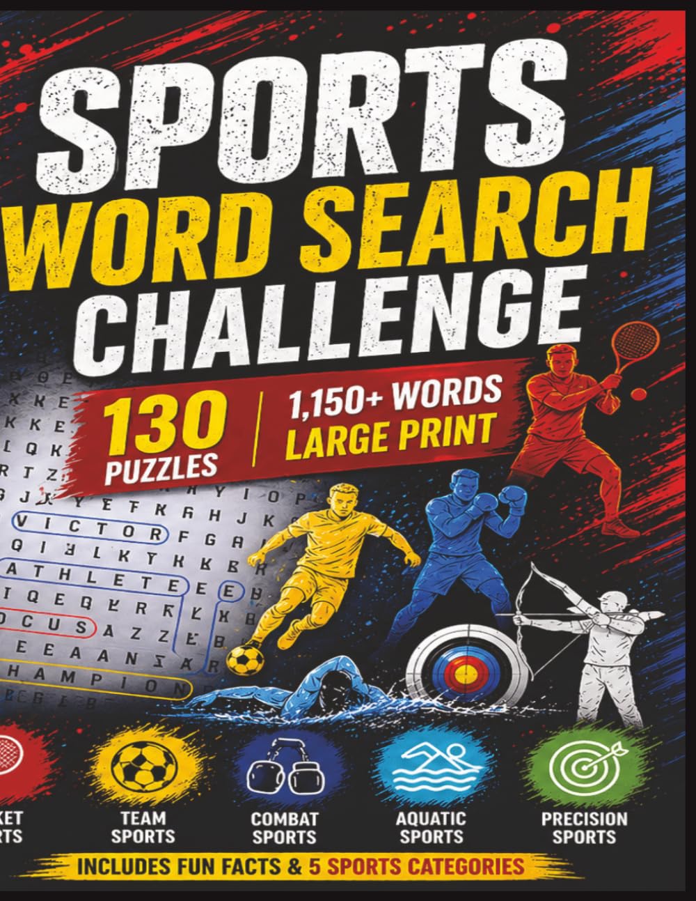 Sports Word Search Challenge: A Large Print Collection of 130 Puzzles Covering 5 Sports Categories | Discover 1,150+ Words & Fun Facts