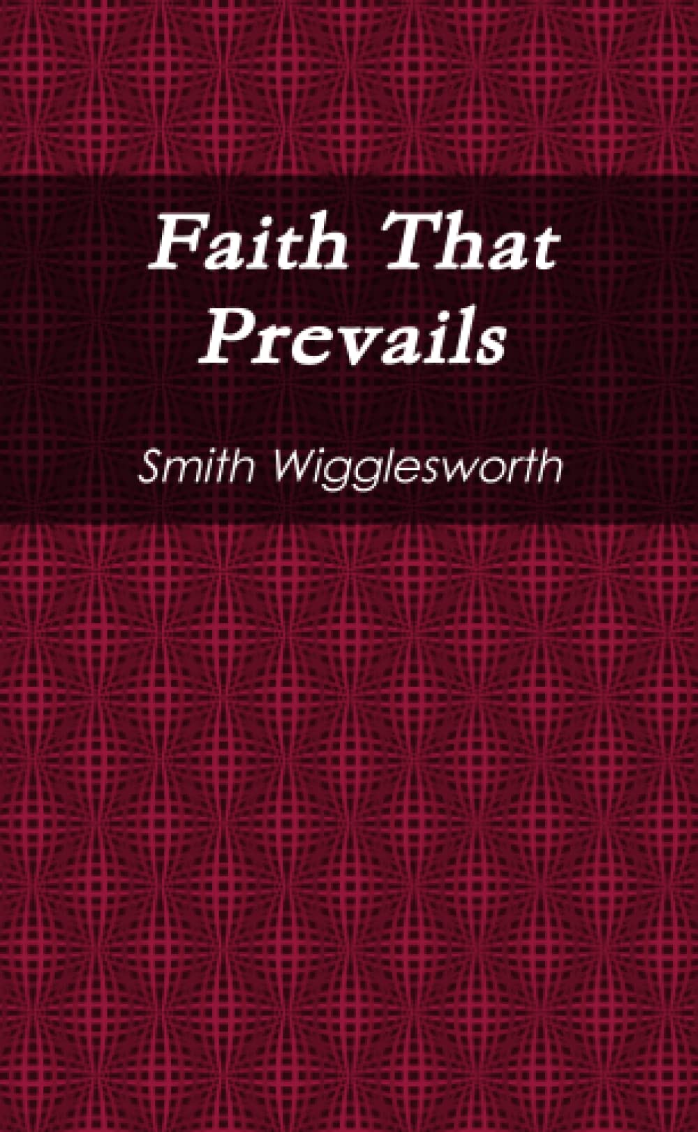 Faith That Prevails
