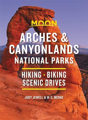 Moon Arches &amp; Canyonlands National Parks: Hiking, Biking, Scenic Drives (Travel Guide)