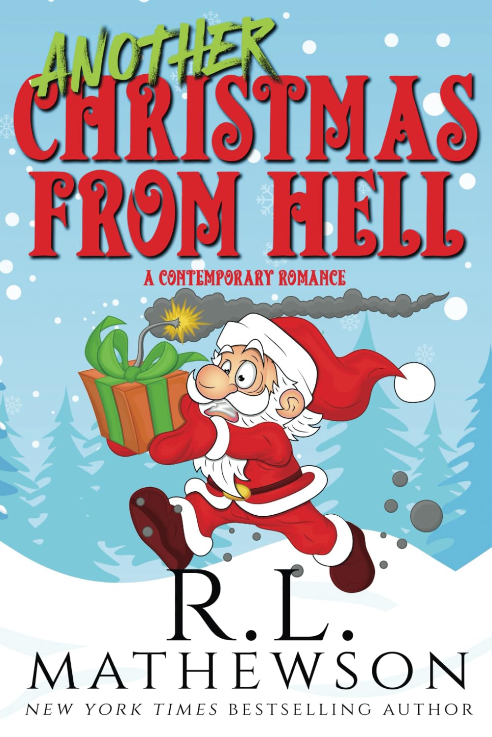 Another Christmas from Hell: A Contemporary Christmas Romance (Neighbor from Hell)