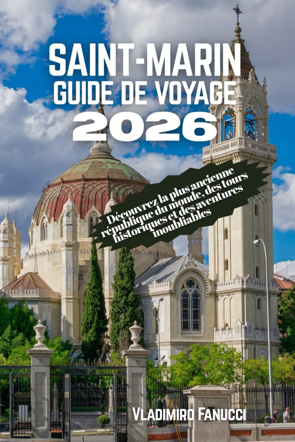 Saint-Marin Guide de voyage 2026: Découvrez la plus ancienne république du monde, des tours historiques et des aventures inoubliables