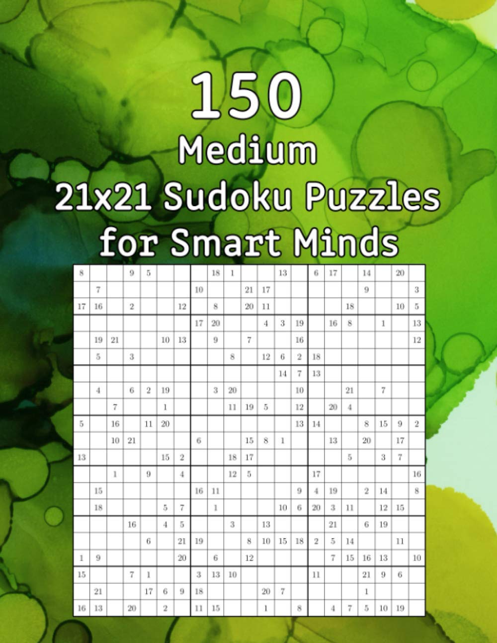 150 Medium 21x21 Sudoku Puzzles for Smart Minds: Perfect as a Gift for Grandma | Sudoku Booklet incl. Solutions