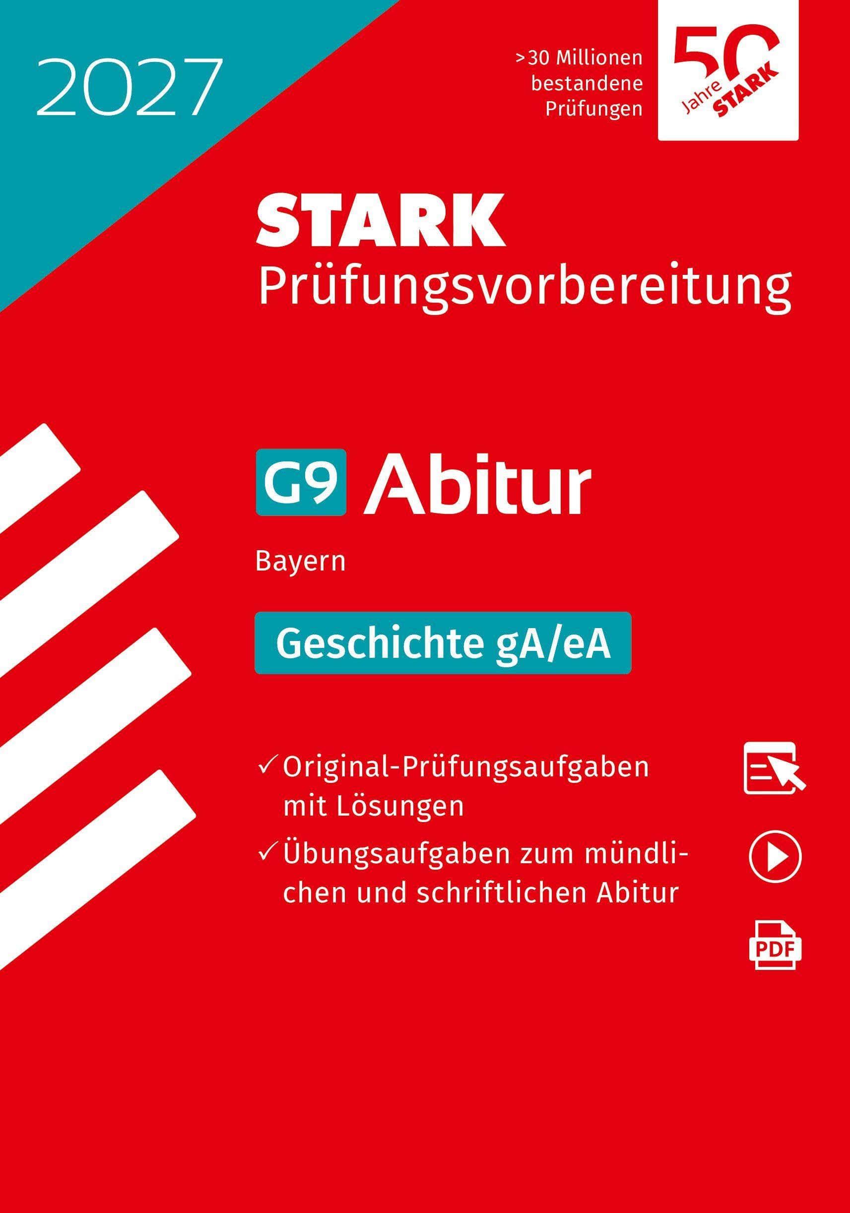 STARK Geschichte gA/eA - Abitur 2027 Bayern - Prüfungsvorbereitung (Abitur-Prüfungen)