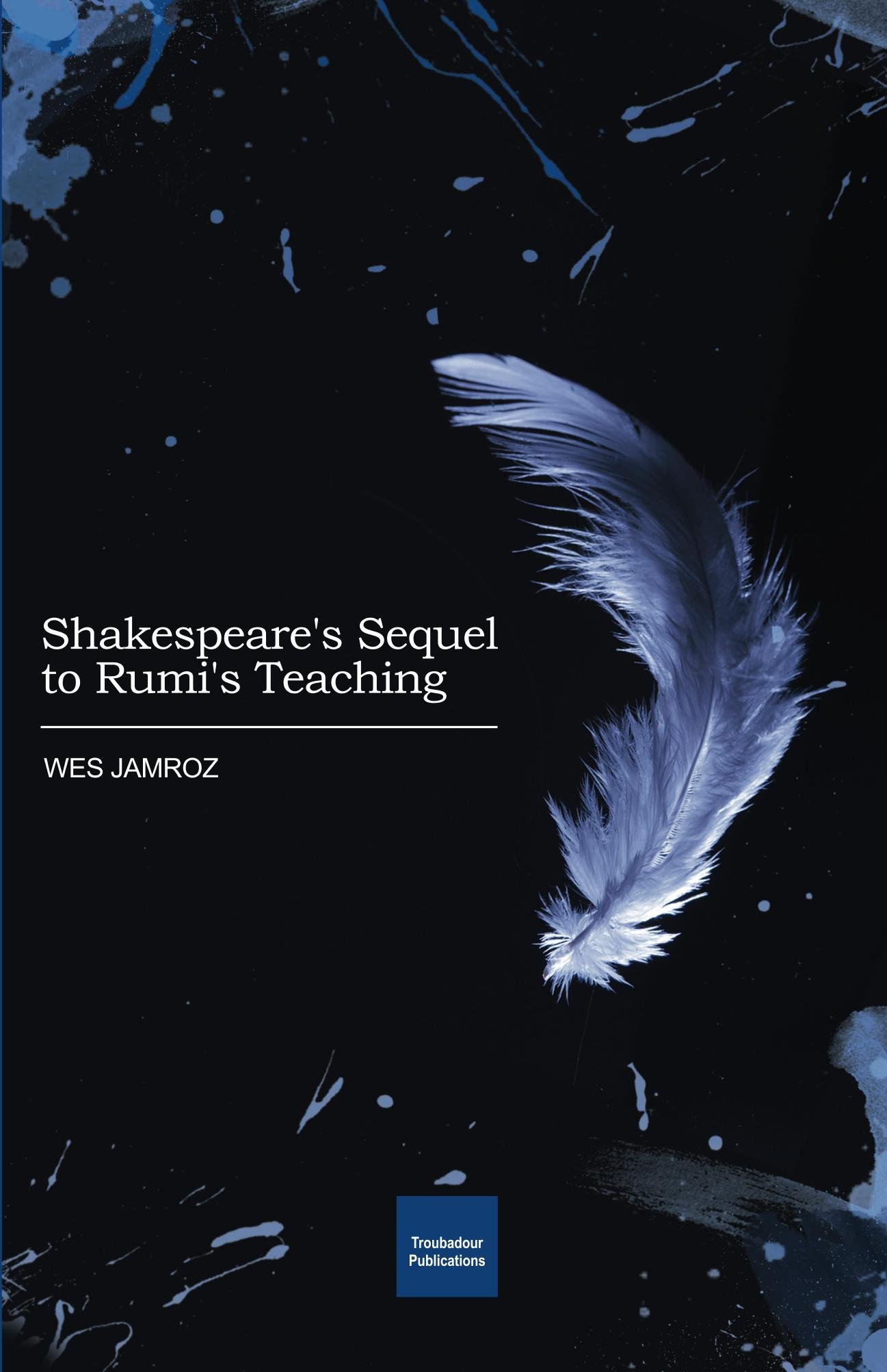 Shakespeare's Sequel to Rumi's Teaching
