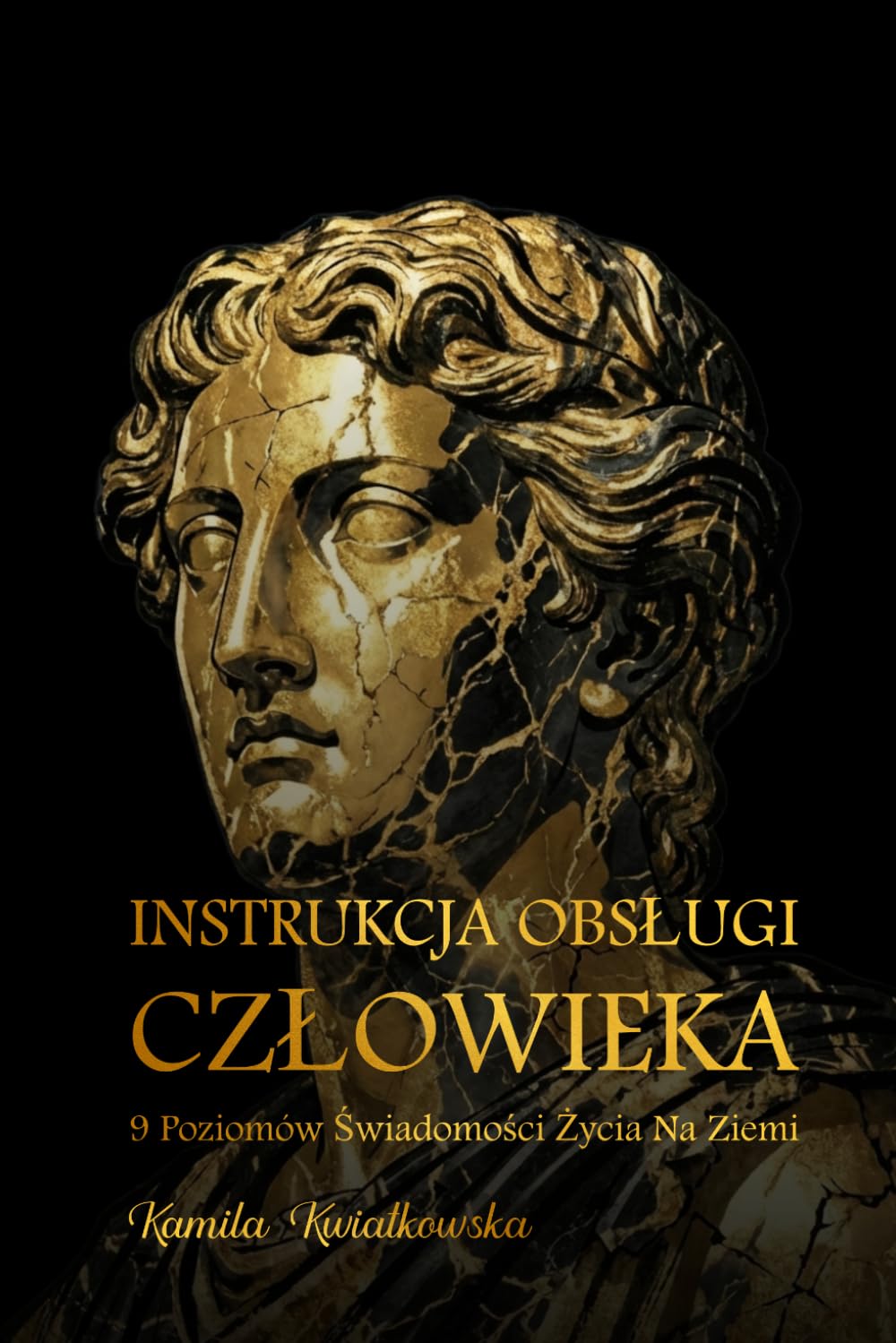 Human User Manual - Instrukcja Obsługi Człowieka: 9 Poziomów Świadomości Życia Na Ziemi