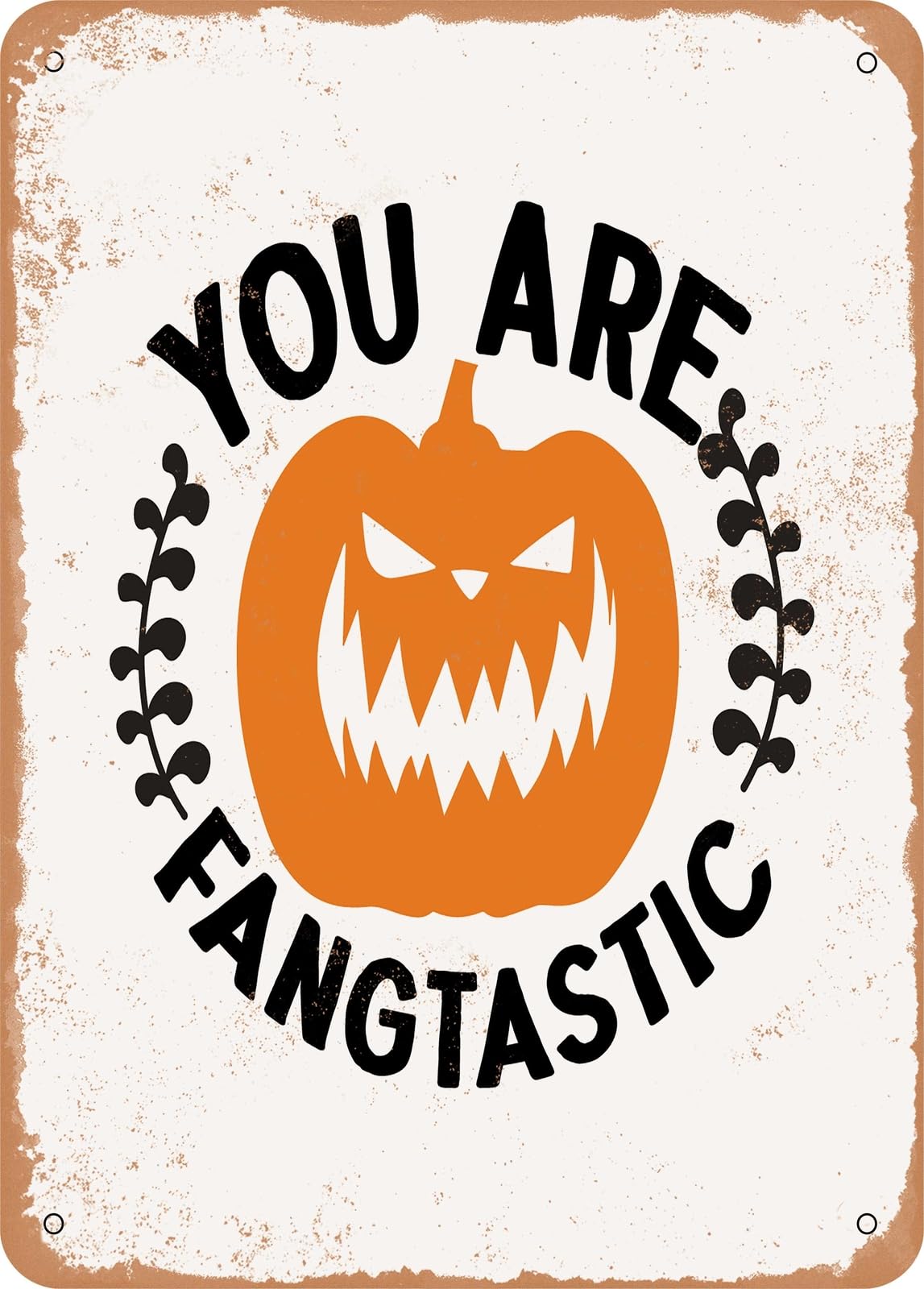 Miaomansenstore Metal Sign - You Are Fangtastic - 4 - Vintage Rusty Look Home Decor