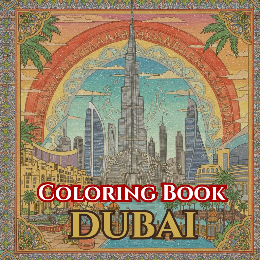 Dubai Serenity | Adult Coloring Book of Skyline, Souks & Desert Traditions: 50 Simple, Relaxing Pages with Gentle Intricate Patterns — Burj Khalifa, ... Lanterns (Adult Coloring Book. World Series.)