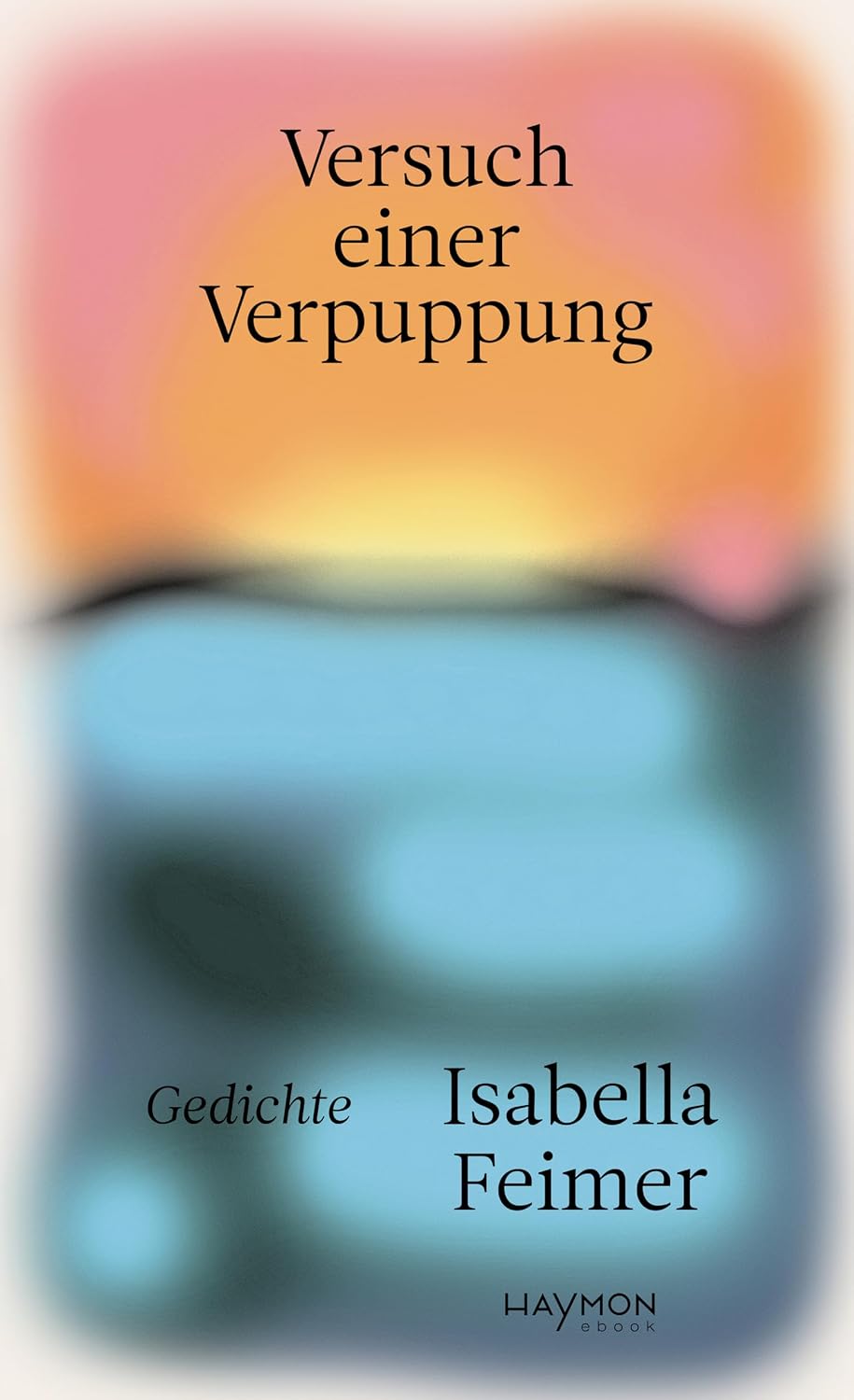 Versuch einer Verpuppung: Gedichte (German Edition)
