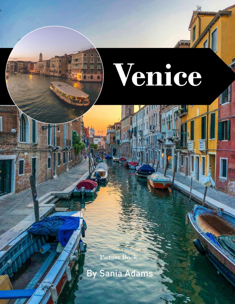 Venice: A Perfect Coffee Table Picture Book – Travel and Tourism Lovers
