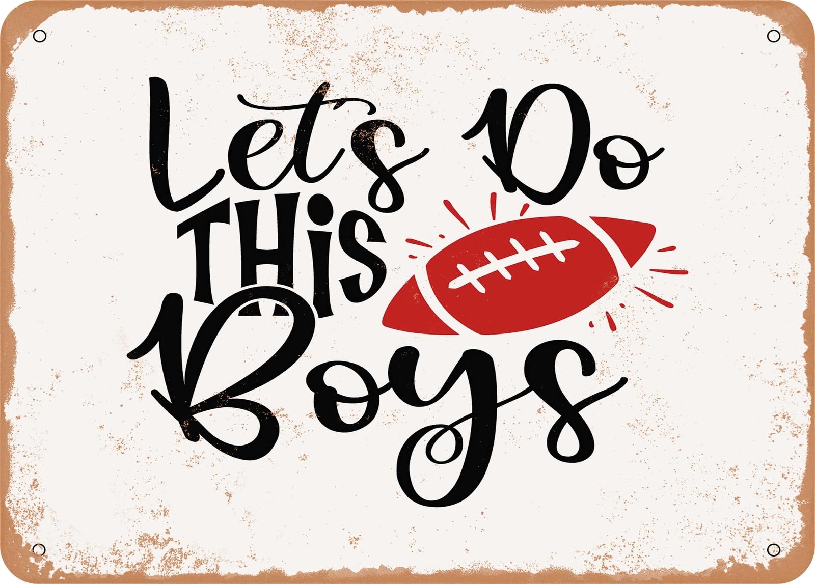 Metal Sign - Lets Do This Boys - Vintage Look Sign home decor