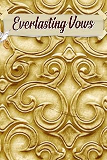 Everlasting Vows: An Elegant Companion for Curating Timeless Moments, Personal Touches, and Unforgettable Celebrations on Your Special Day