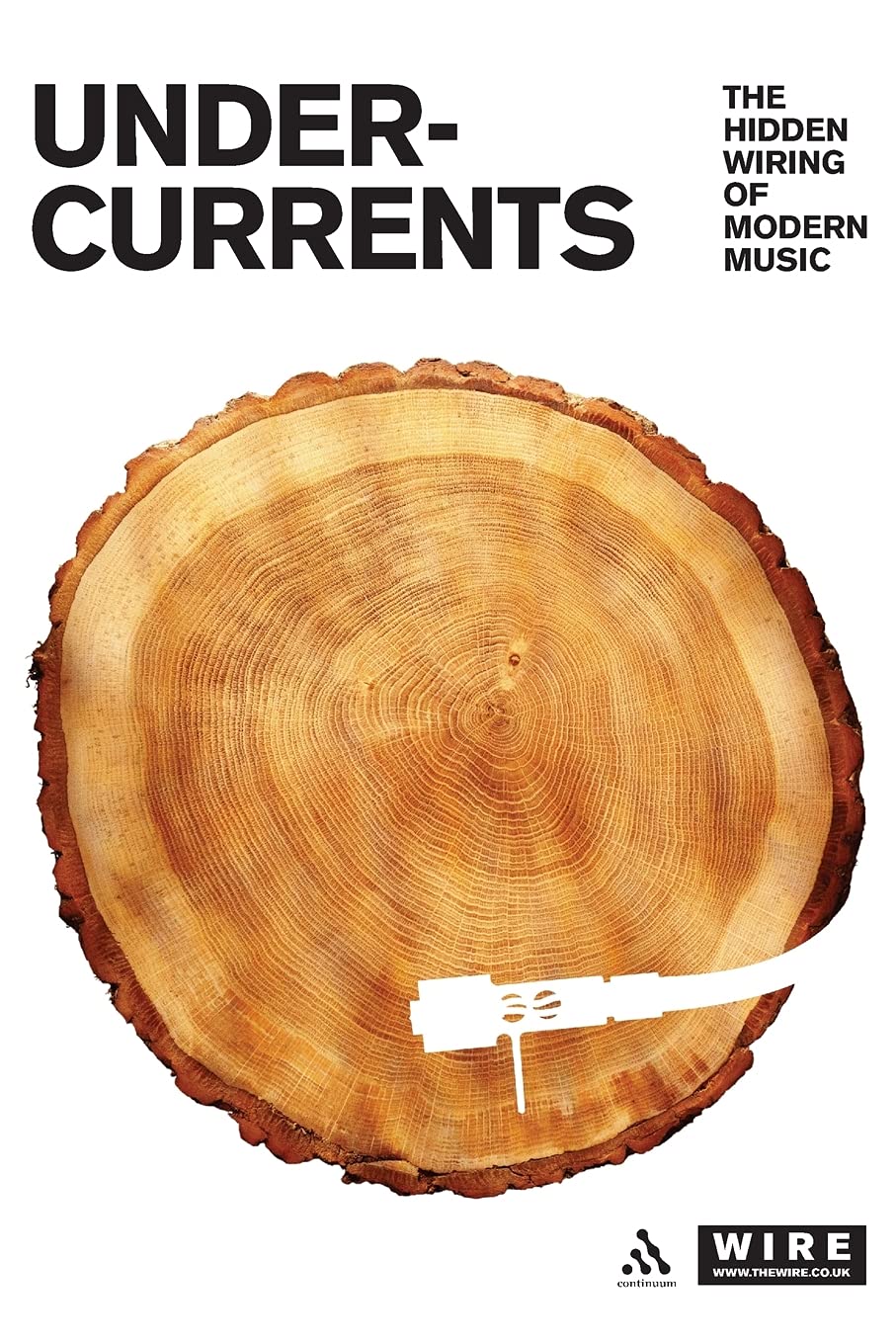 Undercurrents: The Hidden Wiring Of Modern Music. Young 9780826464507 New<|
