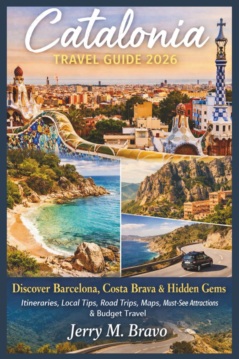 Catalonia Travel Guide 2026: Discover Barcelona, Costa Brava & Hidden Gems – Itineraries, Local Tips, Road Trips, Maps, Must-See Attractions & Budget Travel.