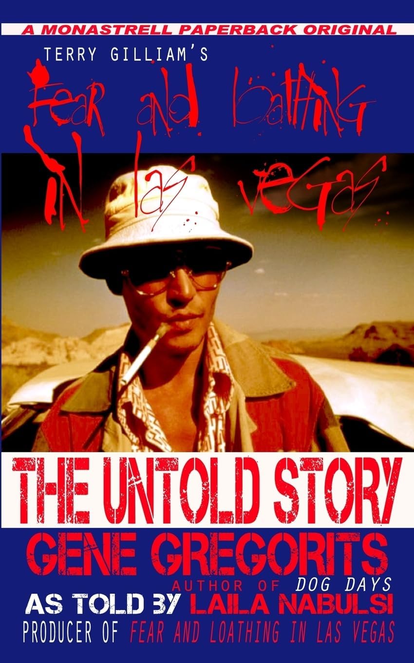 Terry Gilliam's Fear and Loathing In Las Vegas: The Untold Story