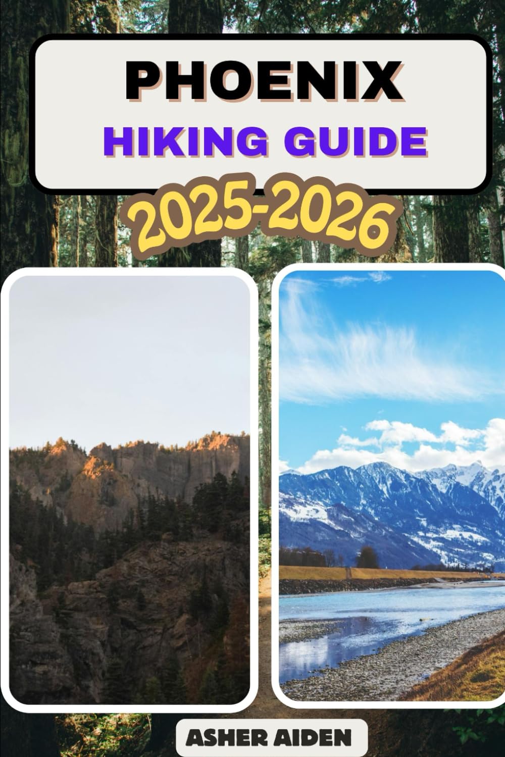 Phoenix Trail Hiking Guide 2025–2026: 109 (Trailwise: The 2025 Hiking Series)