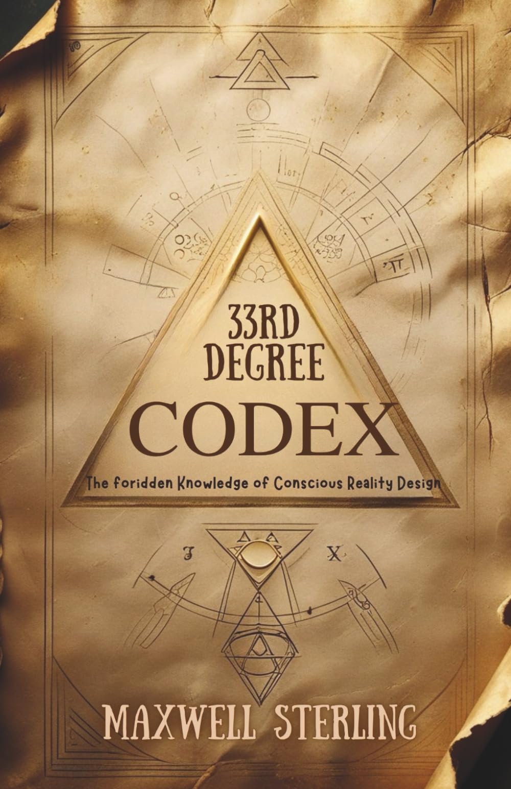 33rd Degree Codex: The Forbidden Knowledge Of Conscious Reality Design: 2 (The Abundance Book Series)