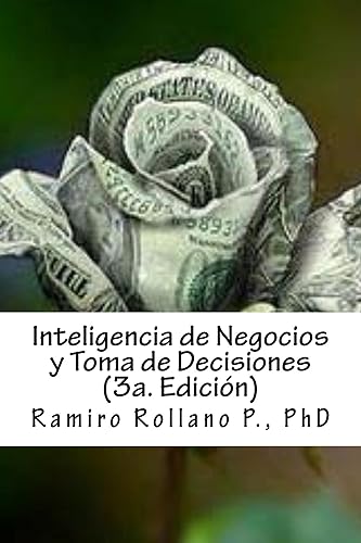 Inteligencia de Negocios y Toma de Decisiones (3a. Edición) (Spanish Edition)
