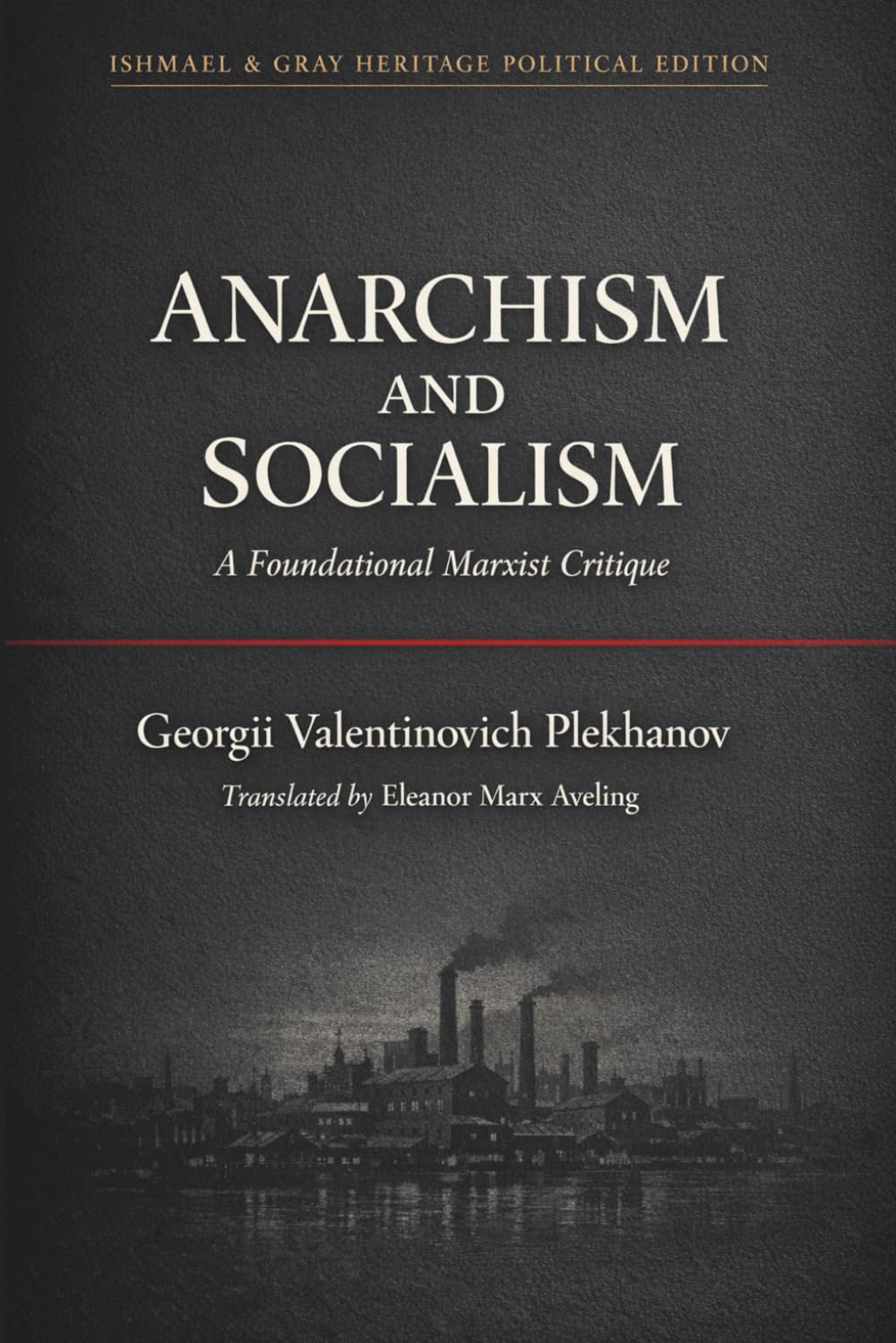 ANARCHISM AND SOCIALISM: Classic socialist literature: Anarchism, Critiquing the impact of anarchy on society