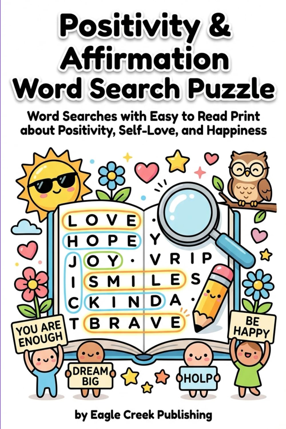 Positivity and Mindfulness Word Search for All Ages: Word Search Puzzle Book to Keep the Brain Active & Mind Relaxed with Positive, Uplifting & Good Vibes