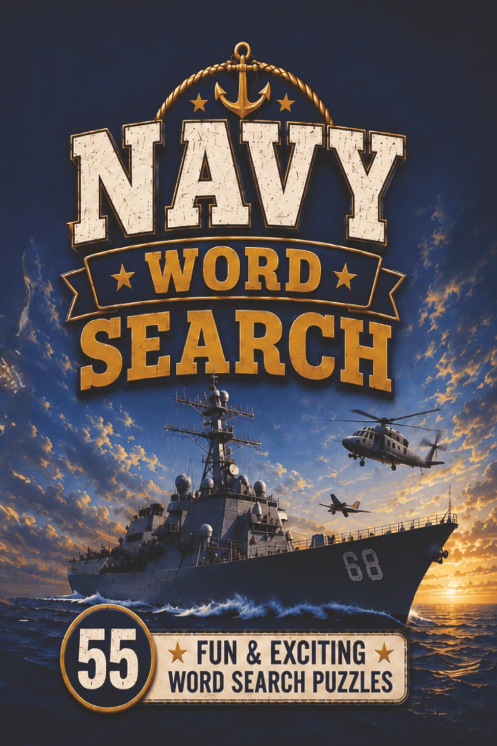 Navy Word Search: 50+ Large-Print Puzzles Celebrating Naval History, Ships, Sailors & Maritime Traditions