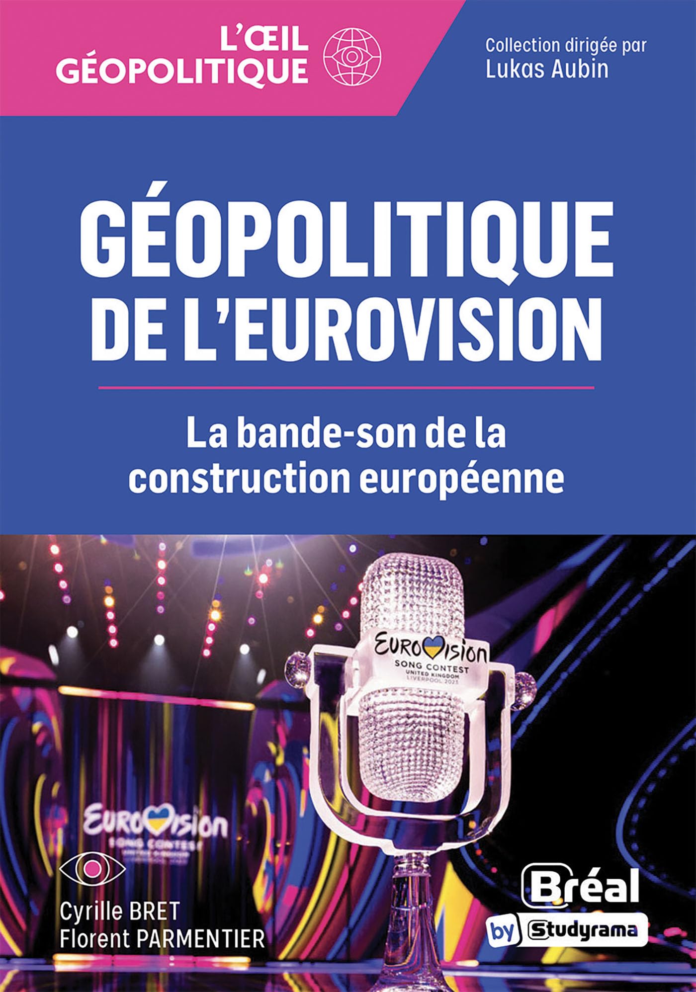 Géopolitique de l'Eurovision: La bande-son de la construction européenne