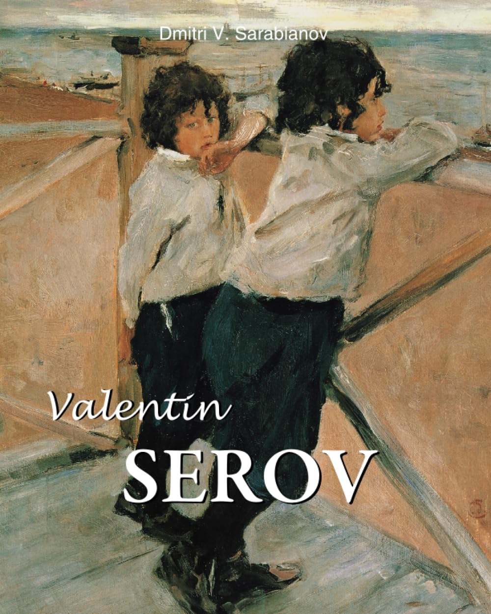 Valentin Serov: Serov and the Soul of a Nation