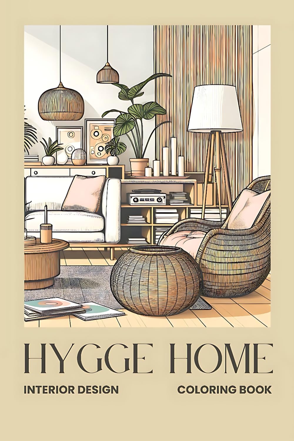 Hygge Home Coloring Book for Adults: Cozy Scandinavian & Japandi Interior Design for Relaxation and Mindful Living: 45 Detailed Designs for each Room ... for Stress Relief and Slow Living Inspiration