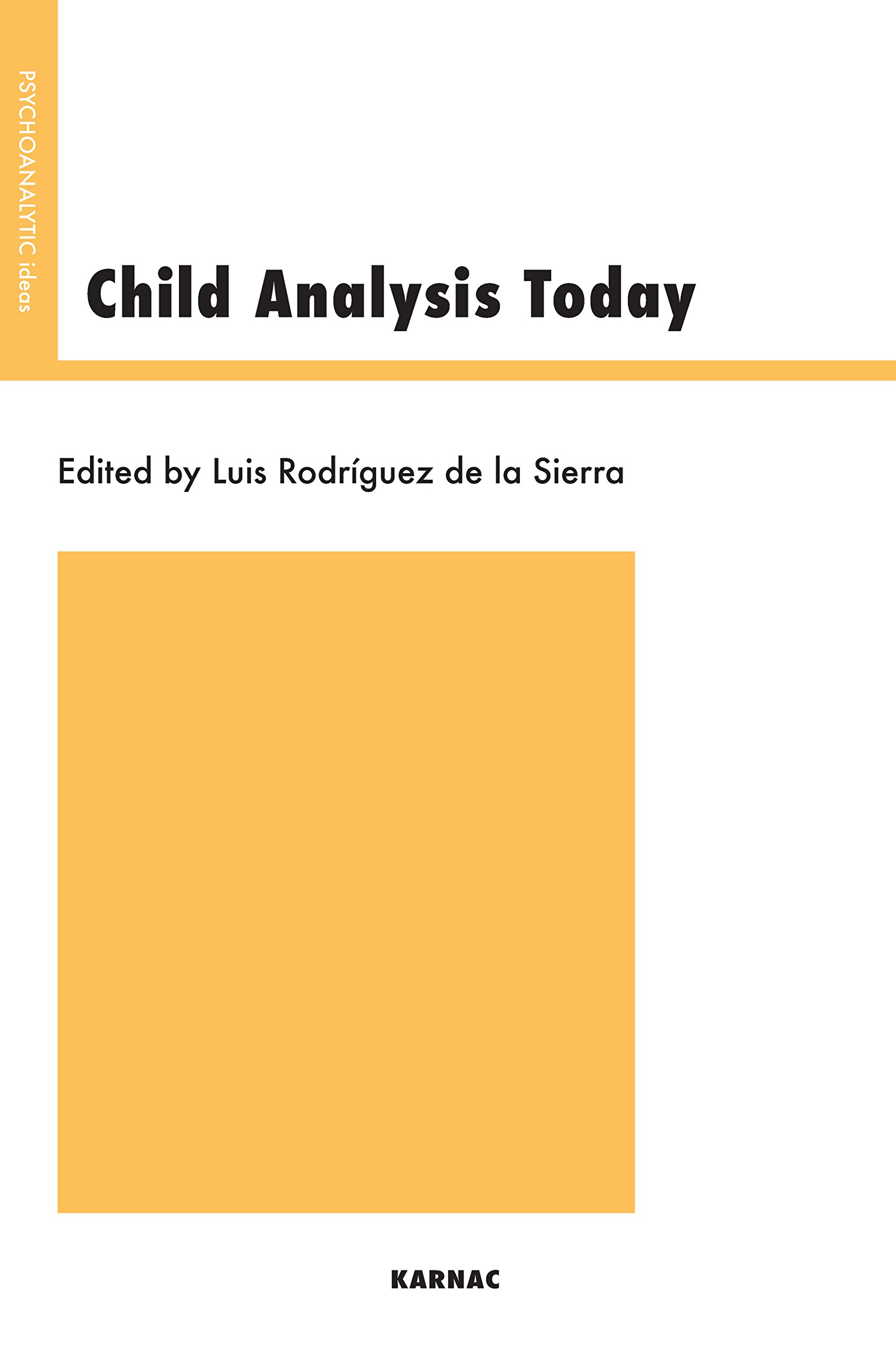 Child Analysis Today by Luis Rodriguez De La Sierra - 9781855753259