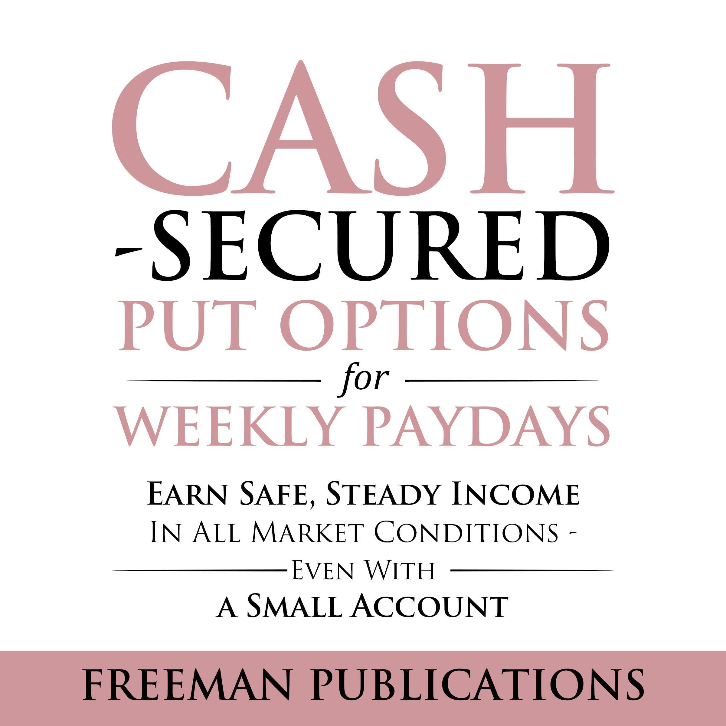 Cash Secured Put Options for Weekly Paydays